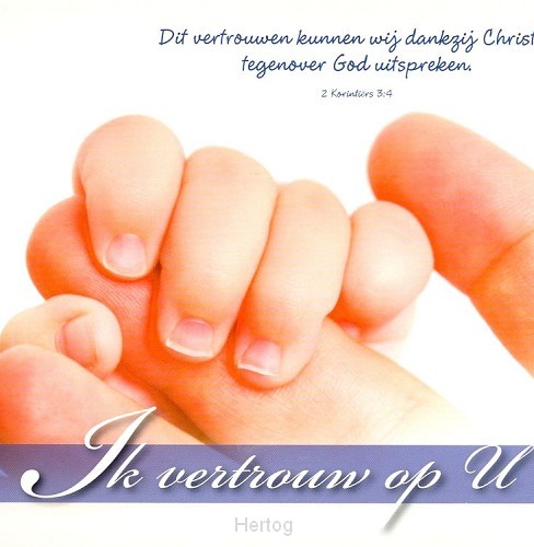Prentbriefkaart ik vertrouw op U