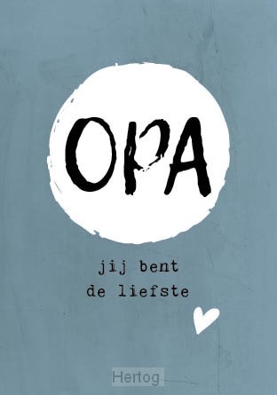 Wenskaart opa jij bent de liefste