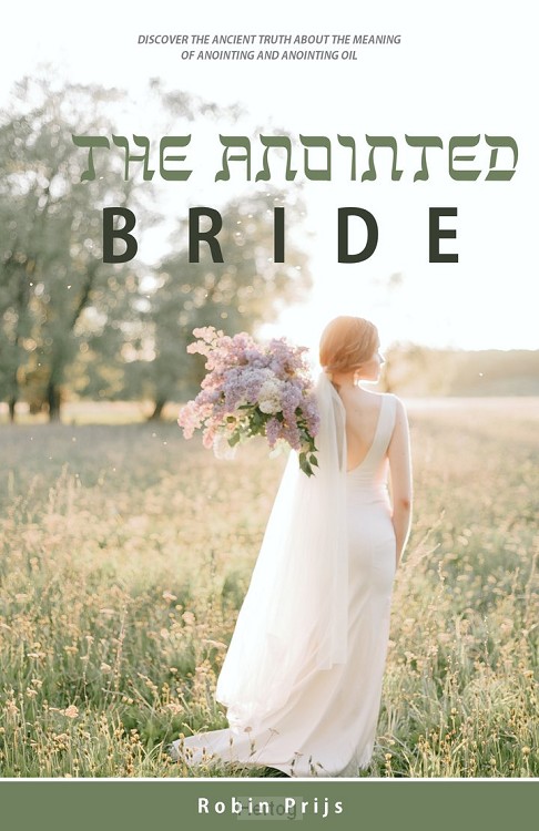 Anointed bride