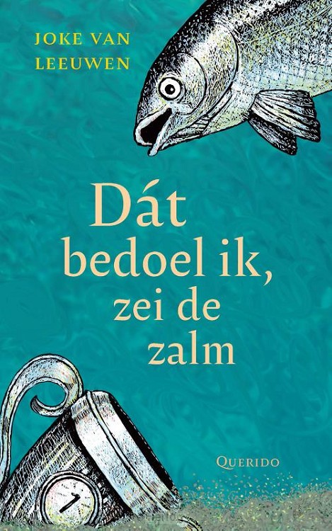 Dát bedoel ik, zei de zalm