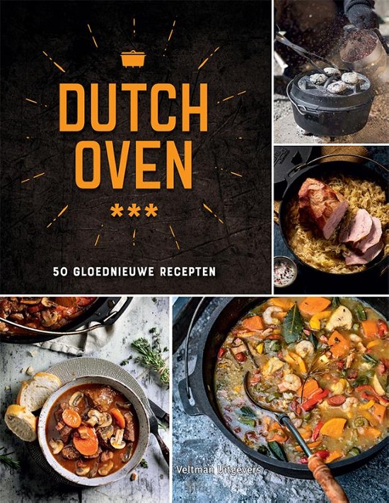 Dutch oven - 50 gloednieuwe recepten