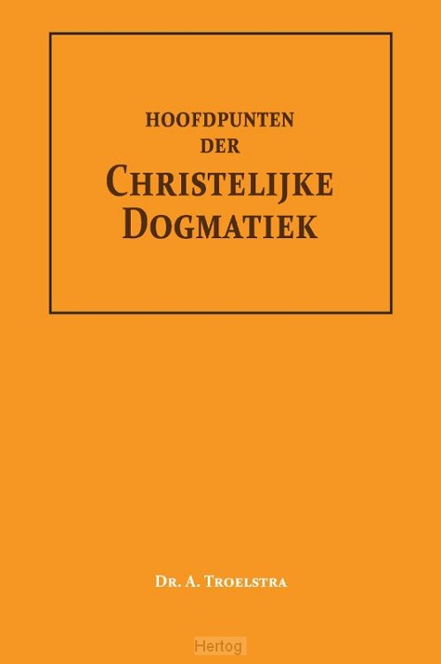 Hoofdpunten der Christelijke Dogmatiek