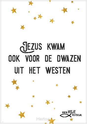 Jezus kwam ook voor de dwazen uit het we