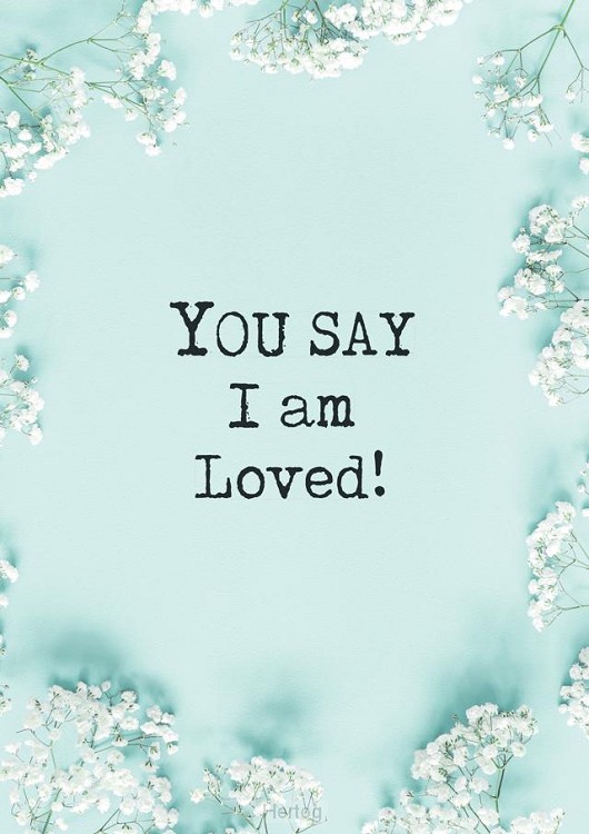 Poster 50x70 you say I am loved