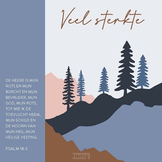 Kaart veel sterkte - psalm 18:3