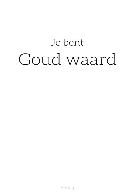 Je bent goud waard