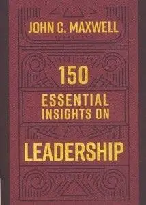 150 Essential Insights on Leadership
