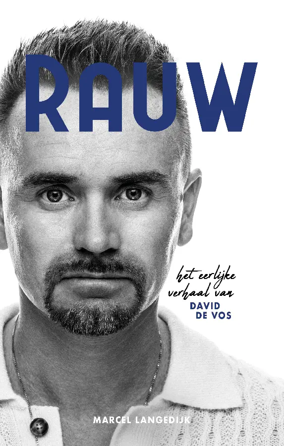 Rauw, eerlijke verhaal van David de Vos