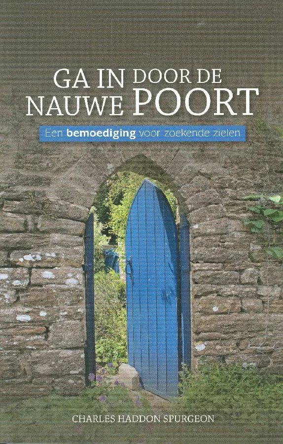 Ga in door de nauwe poort