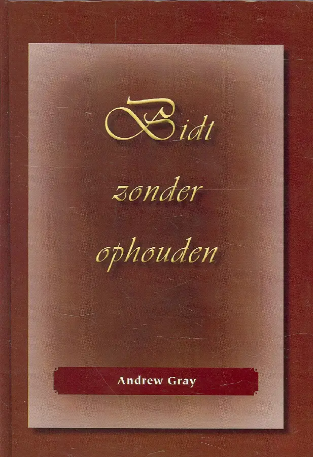 Bidt zonder ophouden