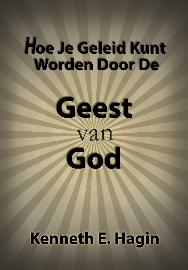 Hoe je geleid kunt worden door de Geest