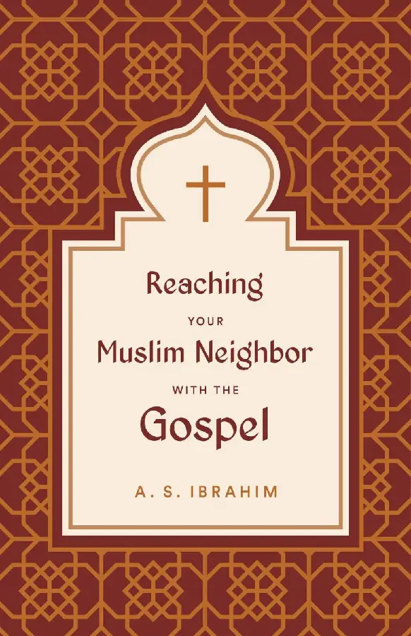 Reaching Your Muslim Neighbor