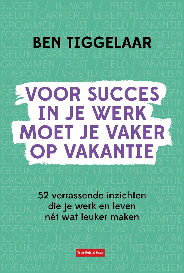 Voor succes in je werk moet je vaker op