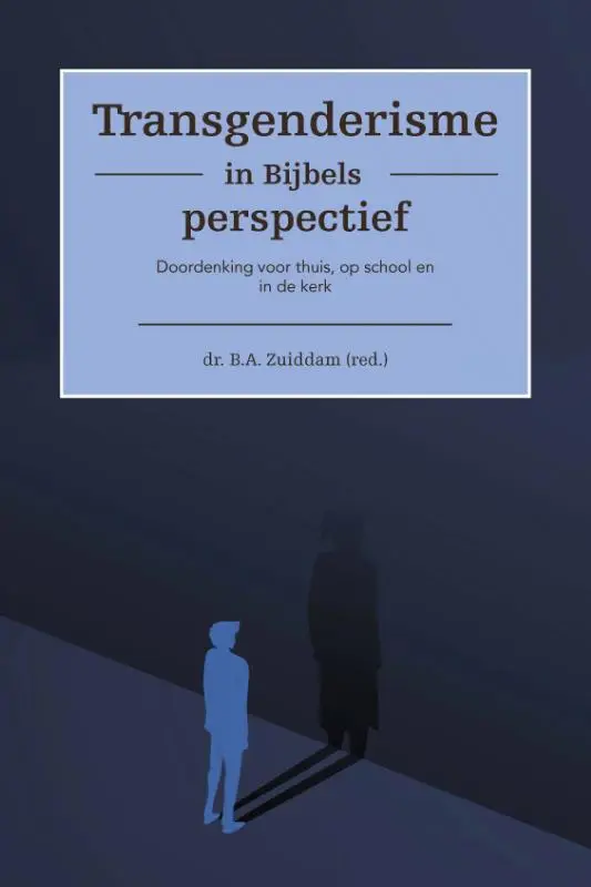 Transgenderisme in bijbels perspectief