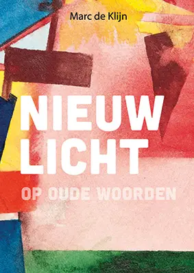 Nieuw licht op oude woorden